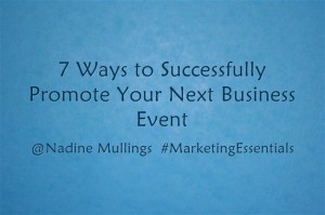 7 Ways to Successfully Promote Your Next Business Event