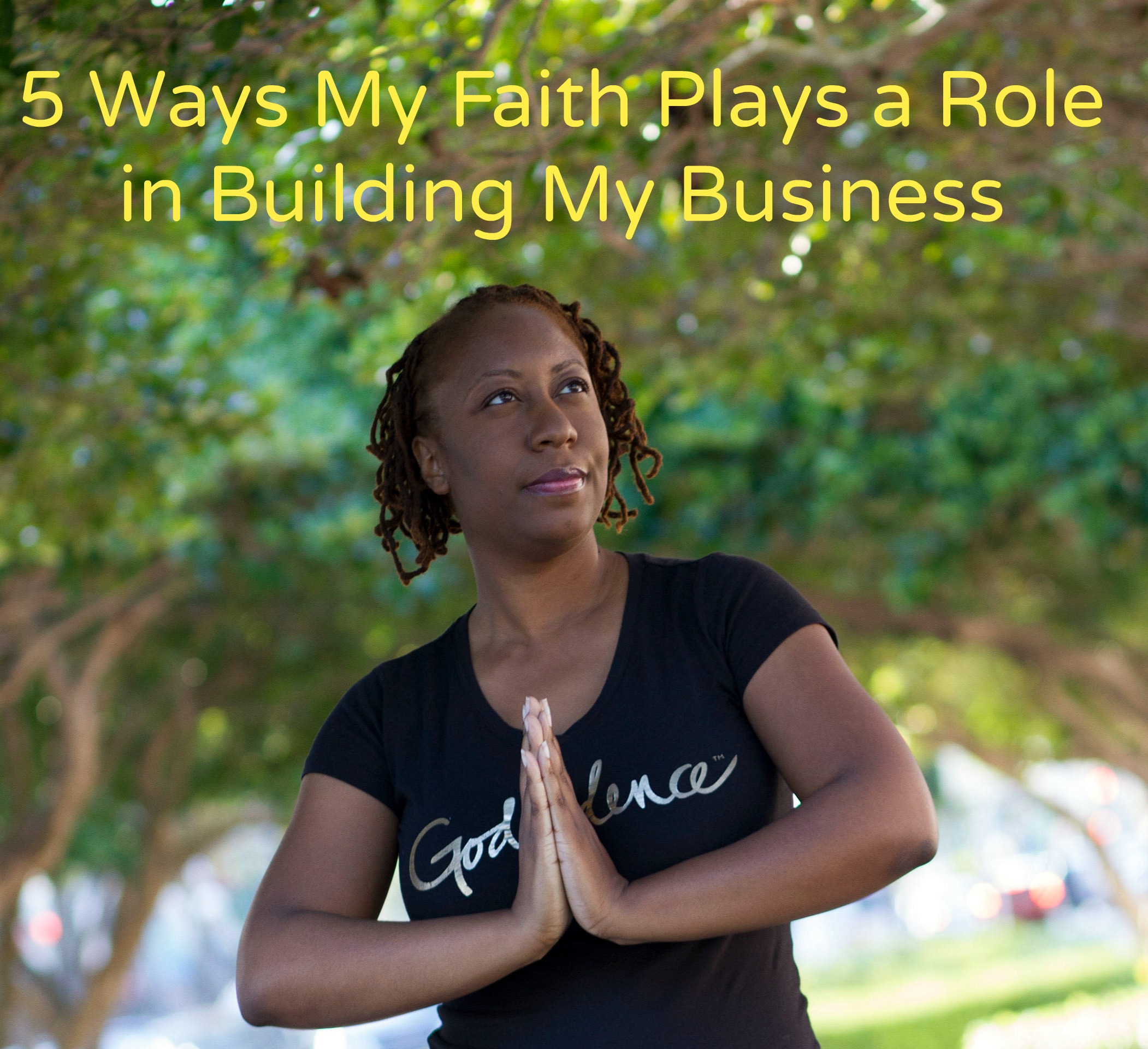 5 Ways My Faith Plays a Role in Building My Business