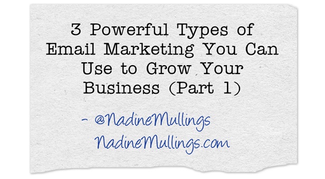 3 Powerful Types of Email Marketing You Can Use to Grow Your Business (Part 1)