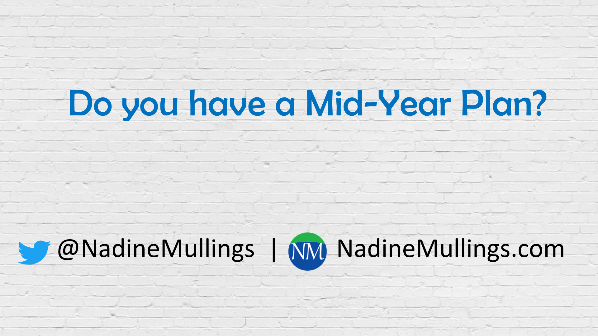 Do you have a Mid-Year Plan